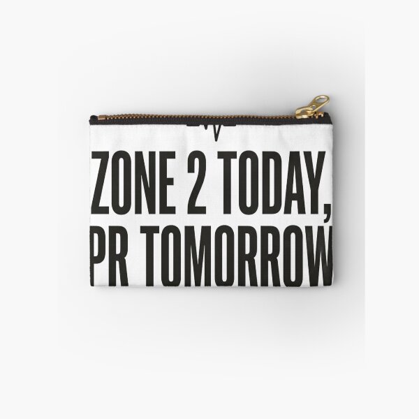 Item preview, Zone 2 Today PR Tomorrow Fitness Quote designed and sold by EastLab94.