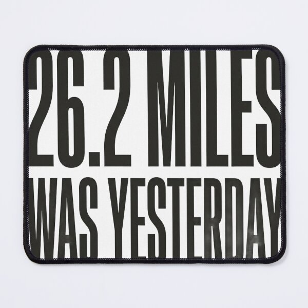 Item preview, 26.2 Miles Was Yesterday Fitness Quote designed and sold by EastLab94.