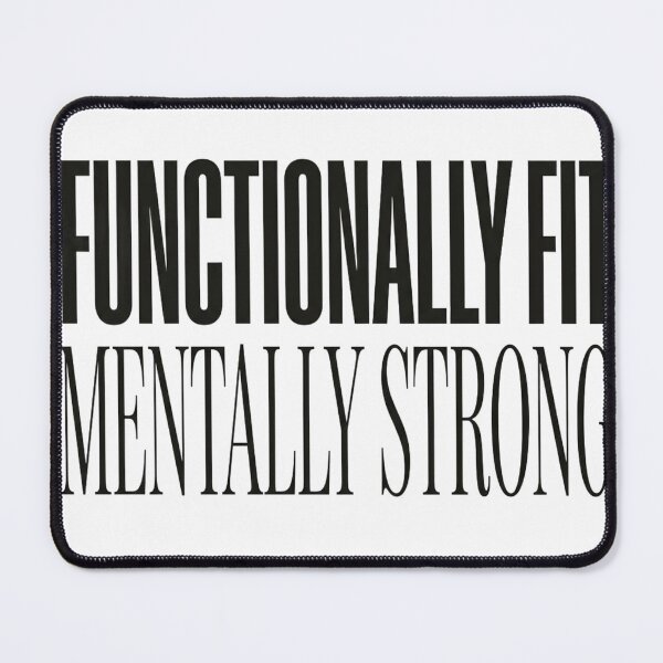 Item preview, Functionally Fit Mentally Strong Quote designed and sold by EastLab94.