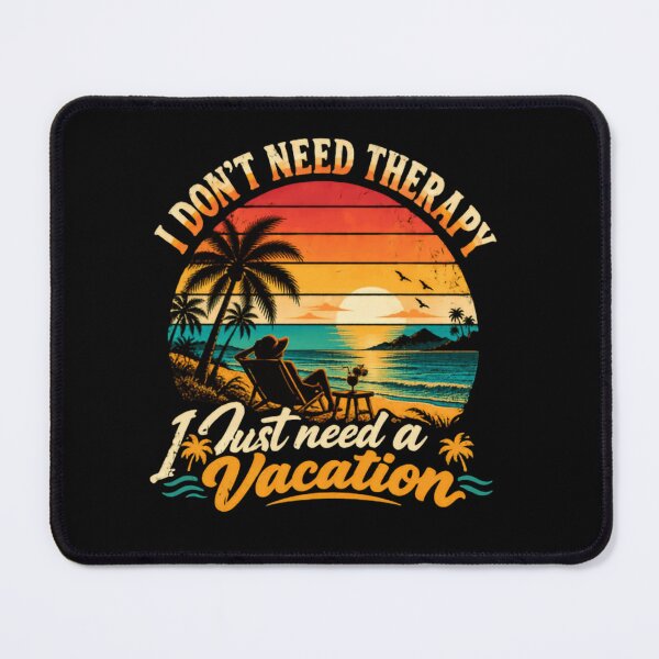 Item preview, I Don't Need Therapy I Just Need A Vacation Travel Lover Relaxation Holiday Getaway designed and sold by RetroMini2026.