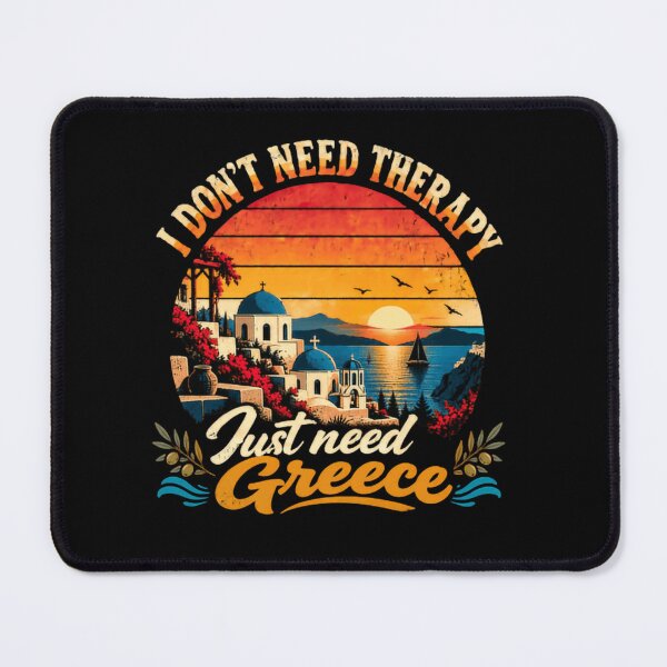 Item preview, I Don't Need Therapy Just Need Greece Travel Lover Vacationer designed and sold by RetroMini2026.
