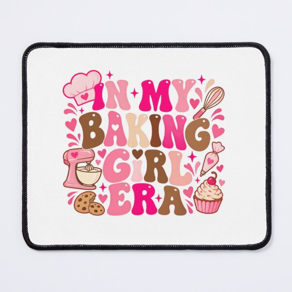 Item preview, In My Baking Girl Era Baking Lover Woman Home Baker designed and sold by SkeletonsDanger.