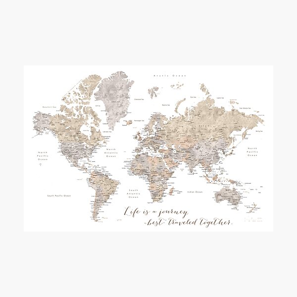 Life is a jouney best travelled together, world map, "Abey" Photographic Print