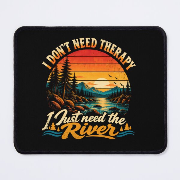 Item preview, I Don't Need Therapy I Just Need The River River Lover Outdoor Enthusiast Fishing Kayaking designed and sold by RetroMini2026.