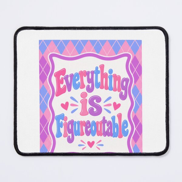 Item preview, Everything Is Figureoutable Motivational Inspirational Positive Mindset designed and sold by NeedForParks.