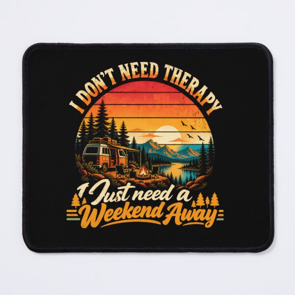 Item preview, I Don't Need Therapy I Just Need A Weekend Away Camping RV Outdoor Adventure designed and sold by RetroMini2026.