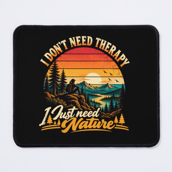 Item preview, I Don't Need Therapy I Just Need Nature Outdoor Enthusiast Hiking Adventure designed and sold by RetroMini2026.