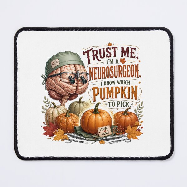 Item preview, Trust Me, I'm a Neurosurgeon, I Know Which Pumpkin to Pick – Funny Halloween Neurosurgeon Design designed and sold by CuteDesignables.