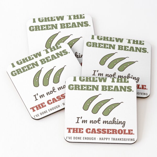 Item preview, I Grew the Green Beans Not Making the Casserole Funny Thanksgiving designed and sold by HenAndHeller.