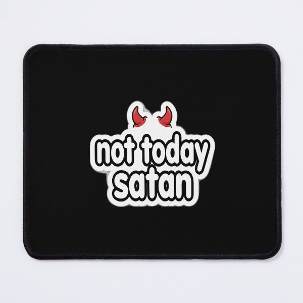 Item preview, not today satan Sticker designed and sold by PRIME4YOU.