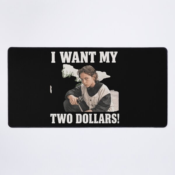 Item preview, I Want My Two Dollars designed and sold by AngelaAllred.