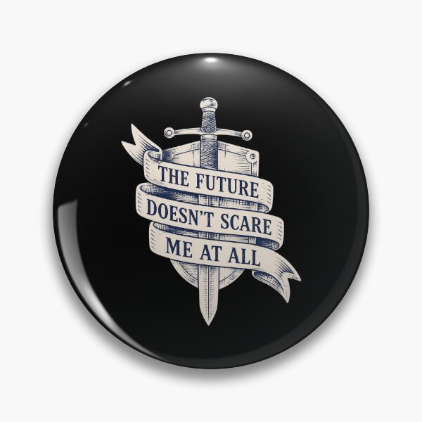 Item preview, The Future Doesn't Scare designed and sold by AntonellaMatts.