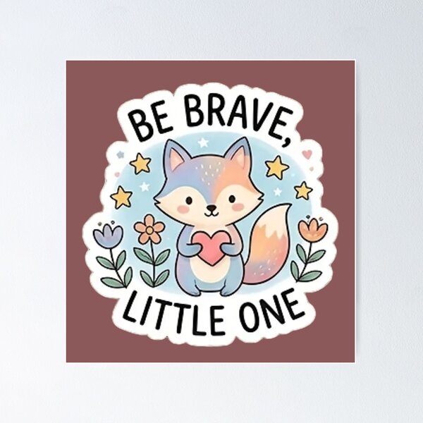 Item preview, Be Brave, Little One – Cute Fox Encouragement Sticker designed and sold by iqralune.