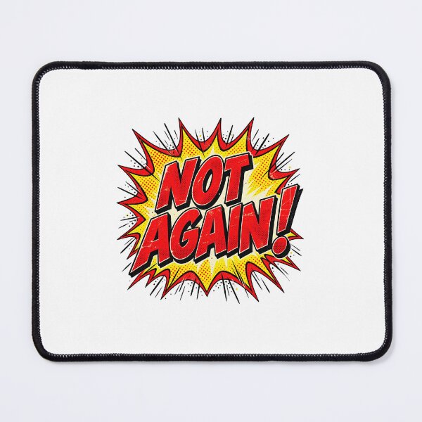 Item preview, Not Again Retro Comic Pop Art Burst designed and sold by PICARDDIGITAL.