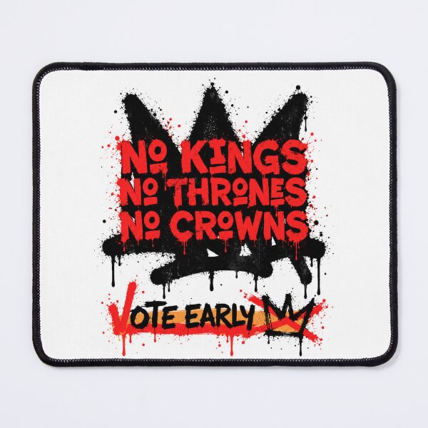 Item preview, No Kings Vote Early No Thrones No Crowns 2026 October 17 designed and sold by SonnyGilmore.