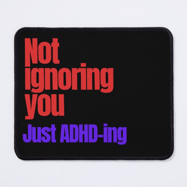 Item preview, Not Ignoring You Just ADHD-ing. Funny ADHD Sayings designed and sold by T-version.