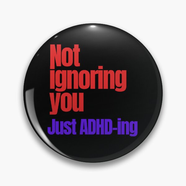 Item preview, Not Ignoring You Just ADHD-ing. Funny ADHD Sayings designed and sold by T-version.