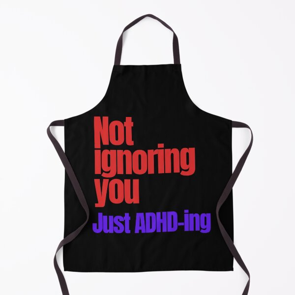 Item preview, Not Ignoring You Just ADHD-ing. Funny ADHD Sayings designed and sold by T-version.