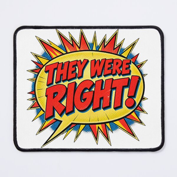 Item preview, They Were Right Retro Comic Burst designed and sold by PICARDDIGITAL.