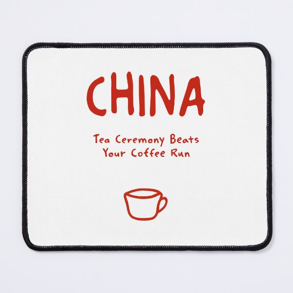 Item preview, China – "Tea Ceremony Beats Your Coffee Run" Funny Quote Print designed and sold by MarkedArtPrints.