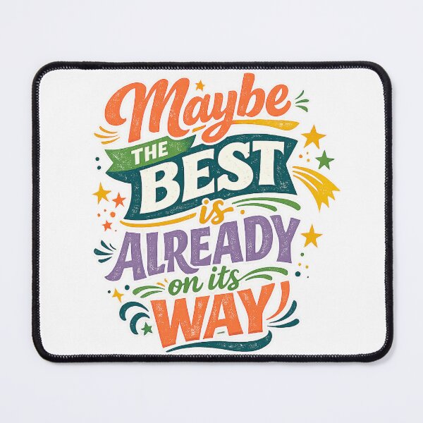 Item preview, Maybe the Best Is Already on Its Way Positive Quote Retro Typography Art designed and sold by inkoutninja.