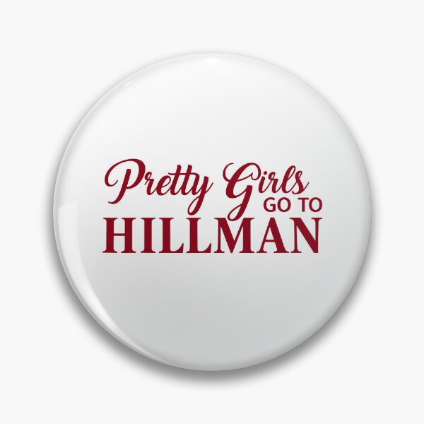 Item preview, Pretty Girls Go To Hillman designed and sold by The-Mut3d-Ghost.