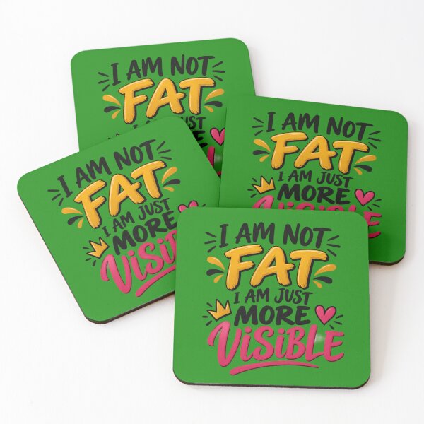 Item preview, I am not fat, I a just more visible designed and sold by FOBISPLACE.