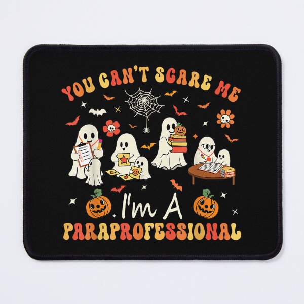 Item preview, You Can't Scare Me I'm A Paraprofessional Halloween Teacher designed and sold by Taniyah Gomes.