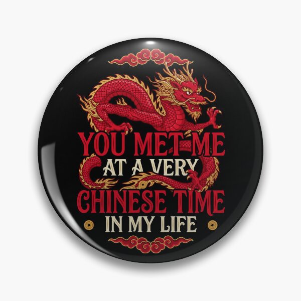Item preview, You Met Me at a Very Chinese Time in My Life designed and sold by Millsoft.
