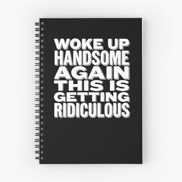 Item preview, Woke Up Handsome Again This Is Getting Ridiculous Gear designed and sold by DynamicDesign.