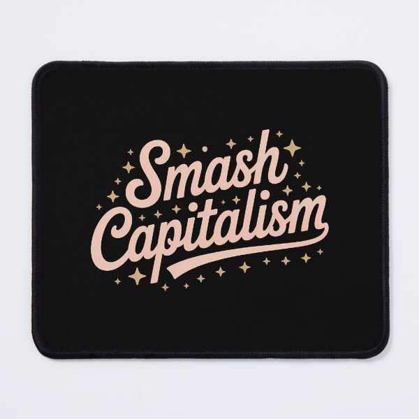 Item preview, Smash Capitalism— Anti Capitalism Meme Political Design designed and sold by LoFizzy.