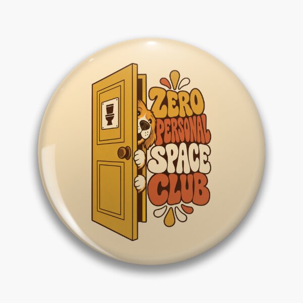 Item preview, Zero Personal Space Club Velcro Dog designed and sold by KAYJAY DESIGNS.