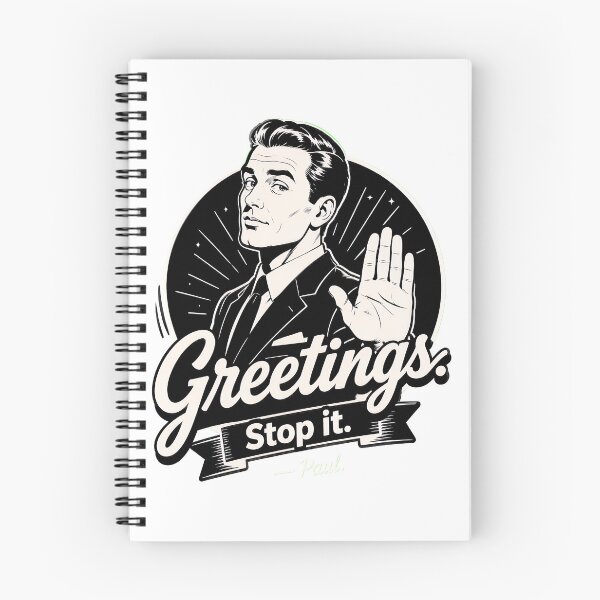Item preview, greetings stop it paul funny quote sarcastic humor designed and sold by hugoinkcoast.