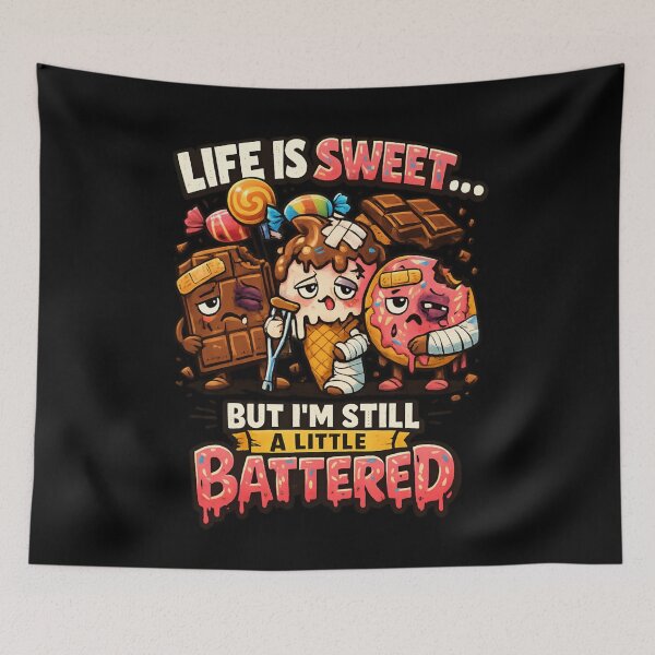 Item preview, Life Is Sweet But I'm Still A Little Battered – Funny Candy Humor designed and sold by SidTastic .