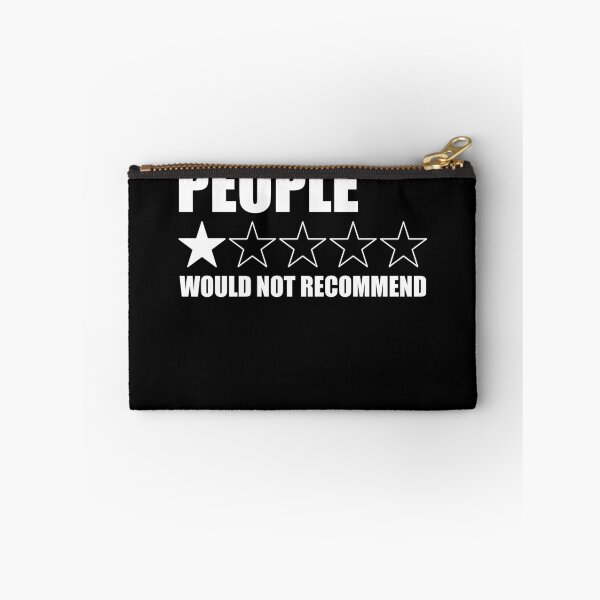 Item preview, People Would Not Recommend Funny People 1 Star Gear designed and sold by DynamicDesign.