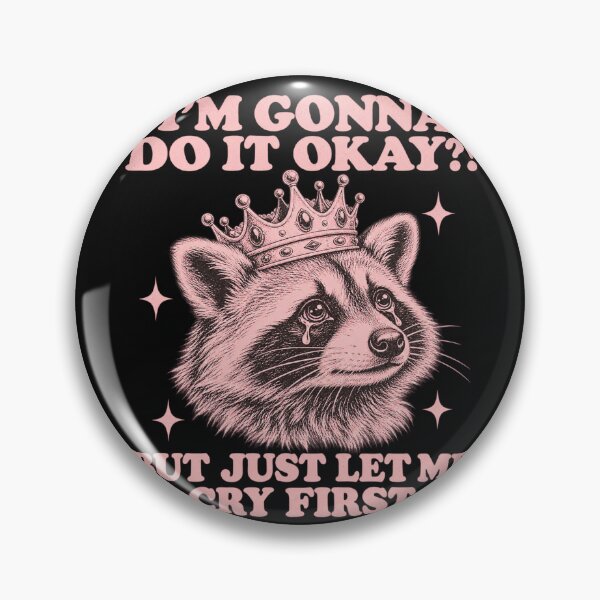 Item preview, Im Gonna Do It But Let Me Cry First Funny Crying Raccoon Graphic  designed and sold by CarlaKaise.