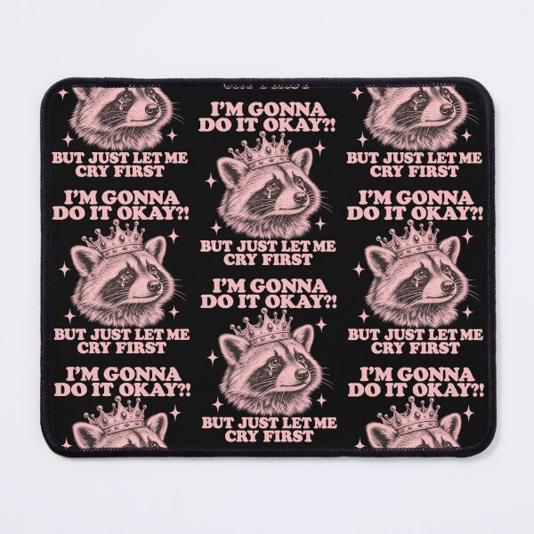 Item preview, Im Gonna Do It But Let Me Cry First Funny Crying Raccoon Graphic designed and sold by CarlaKaise.