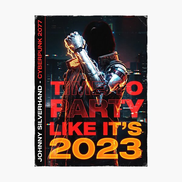 Item preview, Johnny Silverhand Party Like 2023 Poster designed and sold by NickoGibson.