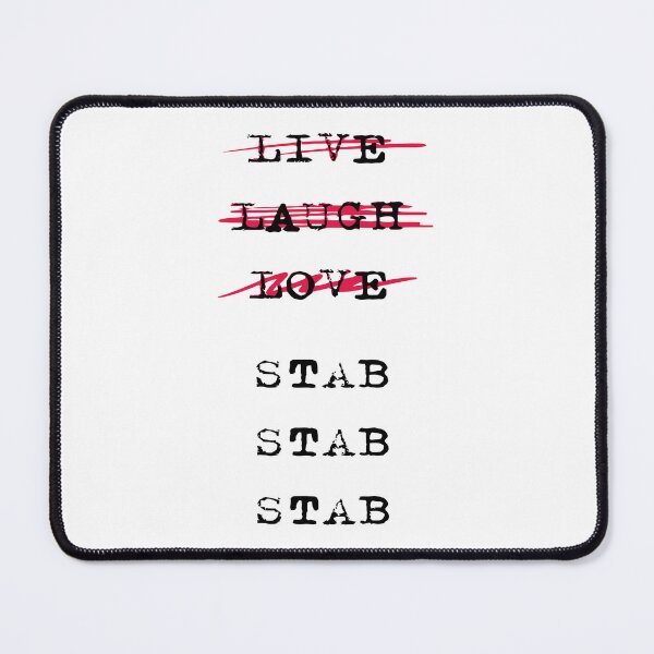 Item preview, Live Love Laugh Stab Stab Stab designed and sold by Angry Swan Designs.