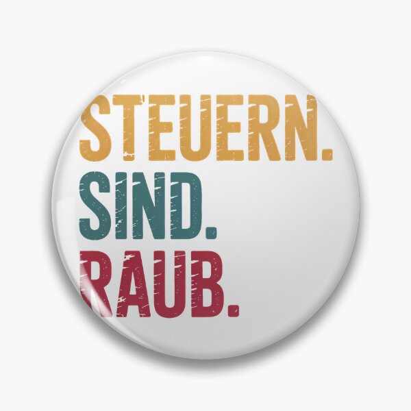 Item preview, Steuern sind Raub – Libertäres Statement Shirt designed and sold by LoFizzy.