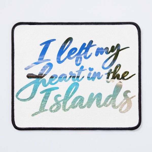 Item preview, I Left My Heart in the Islands — Bora Bora Typography Photo Print designed and sold by IsleAmore.