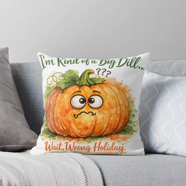 Item preview, Funny Thanksgiving Pumpkin – I’m Kind of a Big Dill Wrong Holiday designed and sold by AsolsArts.