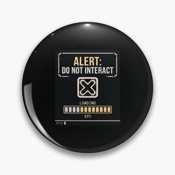 Item preview, Alert Do Not Interact Pixel Loading Sign designed and sold by MotivaChic.