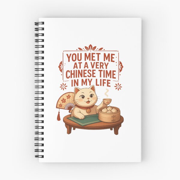 Item preview, You met me at a very Chinese time in my life - Cat Dim Sum Design designed and sold by CutieGalore.
