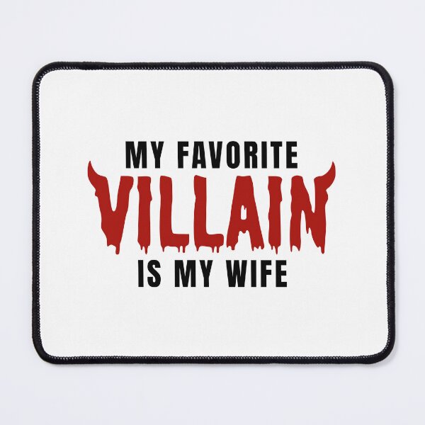Item preview, My Favorite Villain is My Wife Marriage Humor designed and sold by AnnSign.
