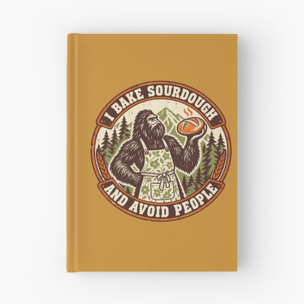 Item preview, I Bake Sourdough And Avoid People Bigfoot Baker designed and sold by KungPowUnicorn.