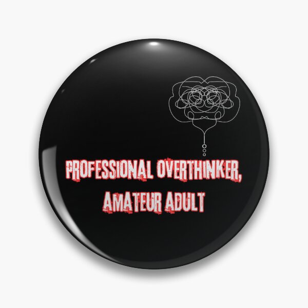 Item preview, Professional overthinker, amateur adult designed and sold by Stefrait-7.
