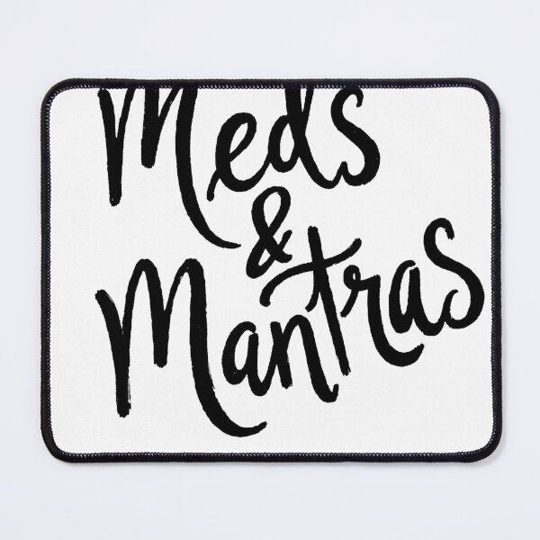 Item preview, Meds & Mantras - Bold Black Ink Hand Lettering designed and sold by Qubivibe.
