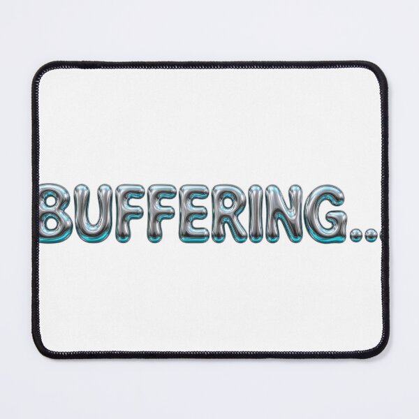 Item preview, Buffering… — Funny Internet Loading Chrome Typography designed and sold by GSideArtStore.