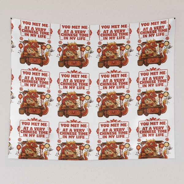 Item preview, You Met Me at a Very Chinese Time in My Life - Funny Dragon Chinese Time Quote designed and sold by CutieGalore.